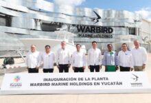 Photo of Vila inaugura la planta ‘Warbird Marine Holdings’ en Kanasín