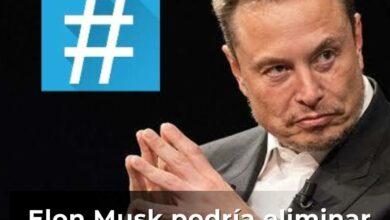 Photo of Elon Musk eliminaría el hashtag en X