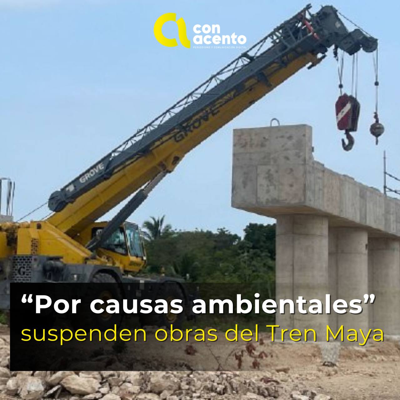 Suspenden obras del Tren Maya en Tramo 5 Sur | Con Acento